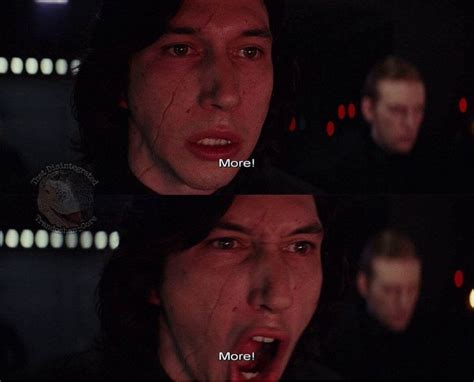 kylo ren more meme|kylo ren more gifs.